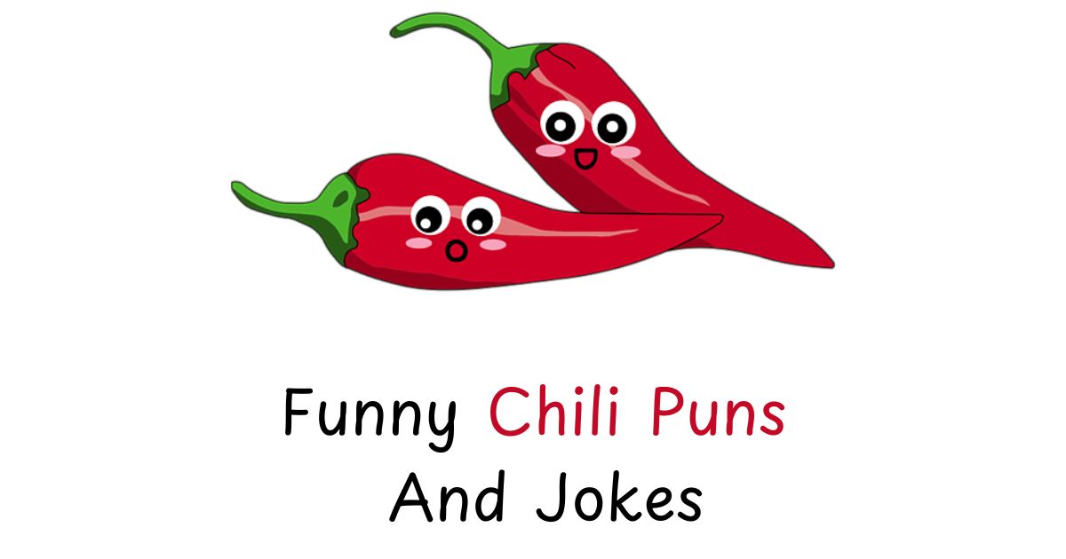 171+ Funny Chili Puns And Jokes: Red-Hot and Jocular