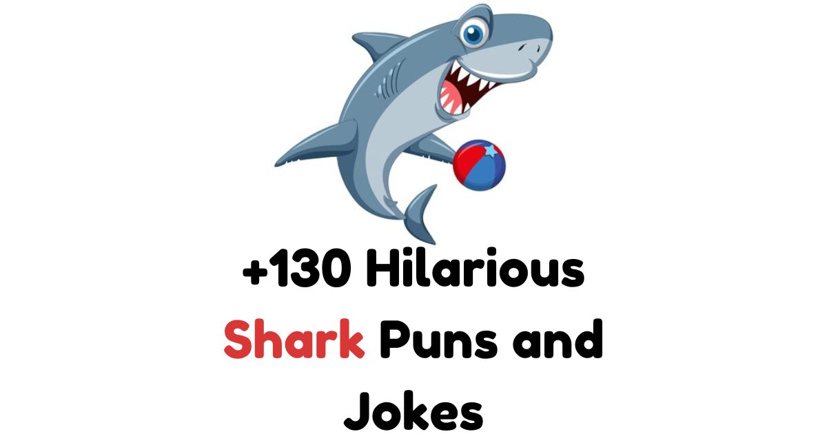 +130 Hilarious Shark Puns and Jokes: dive deep into humor