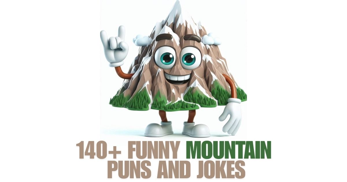 200 + Funny Mountain Puns And Jokes: High Altitude Humor