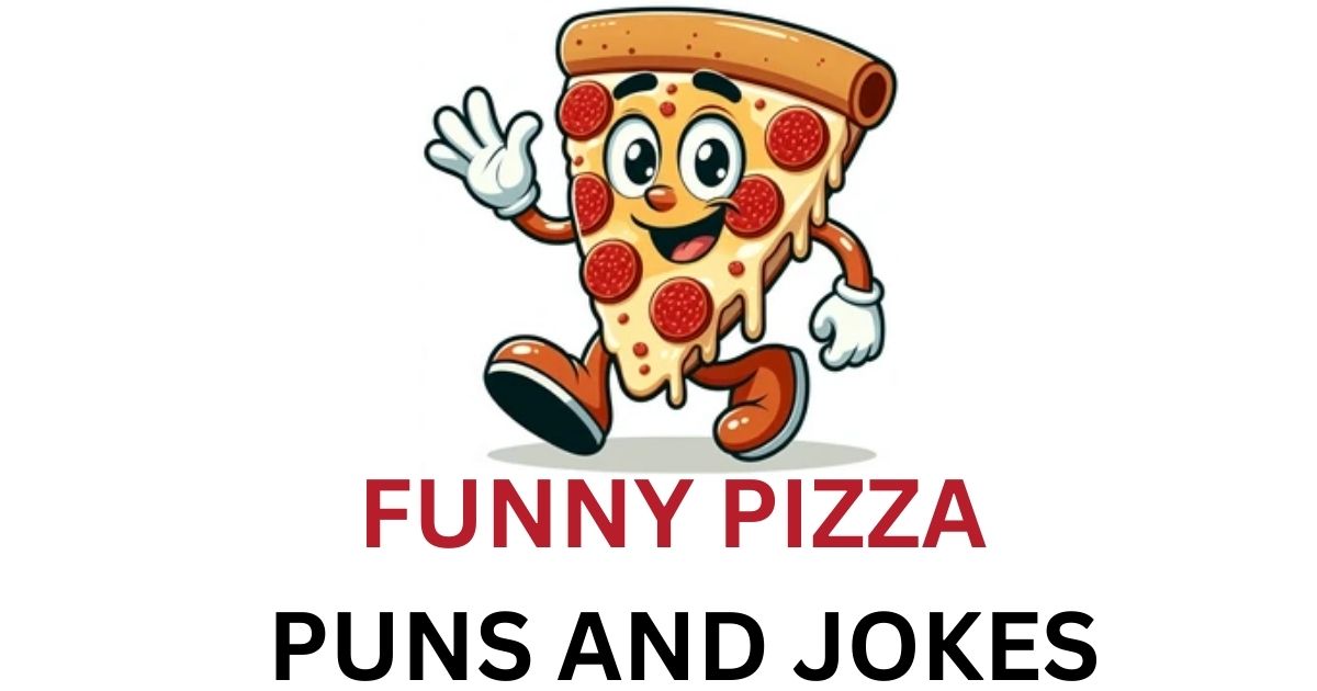 100+ Funny Pizza Puns and Jokes: Slice of Laughter