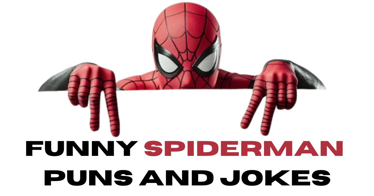 121+ Funny Spiderman Puns And Jokes