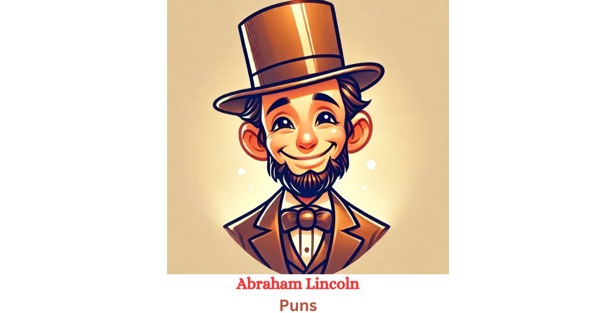 Abraham Lincoln Puns