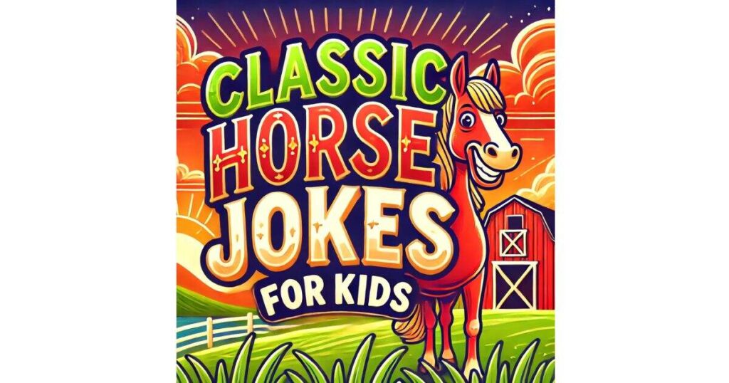 Classic horse jokes for kids