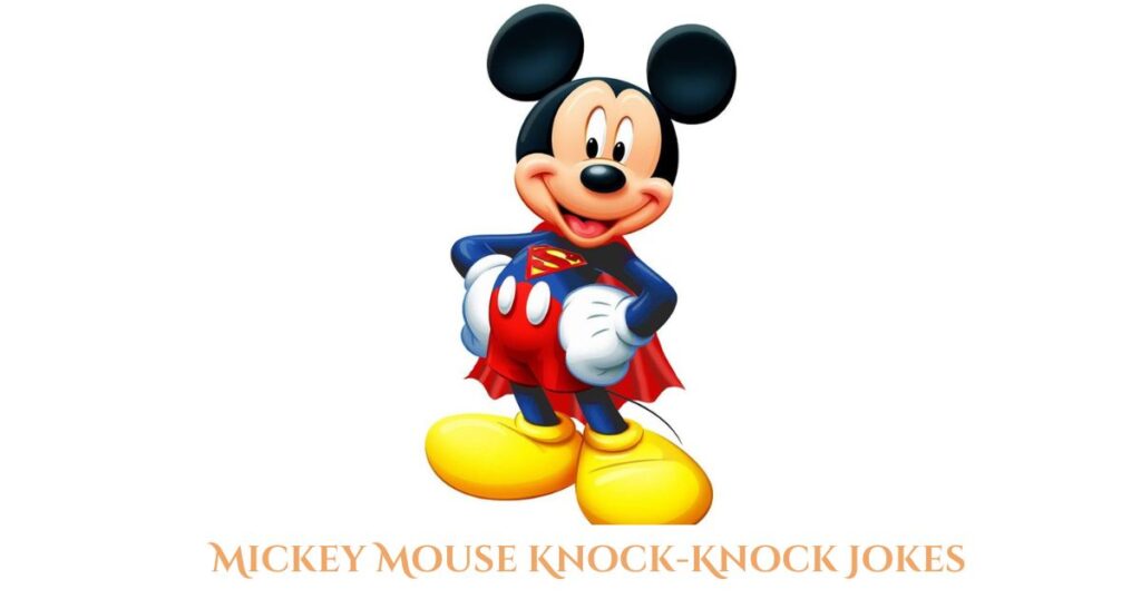 Mickey Mouse Knock-Knock Jokes