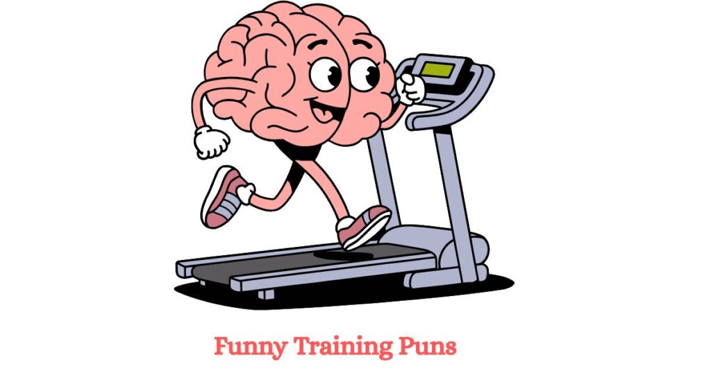Funny Training Puns