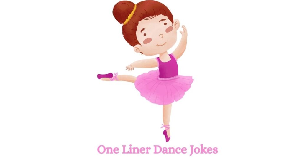 One Liner Dance Jokes to Share