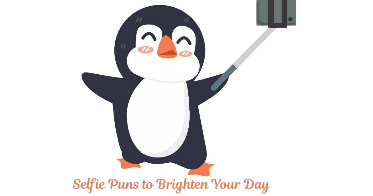 214+ Selfie Puns to Brighten Your Day and Capture Smiles