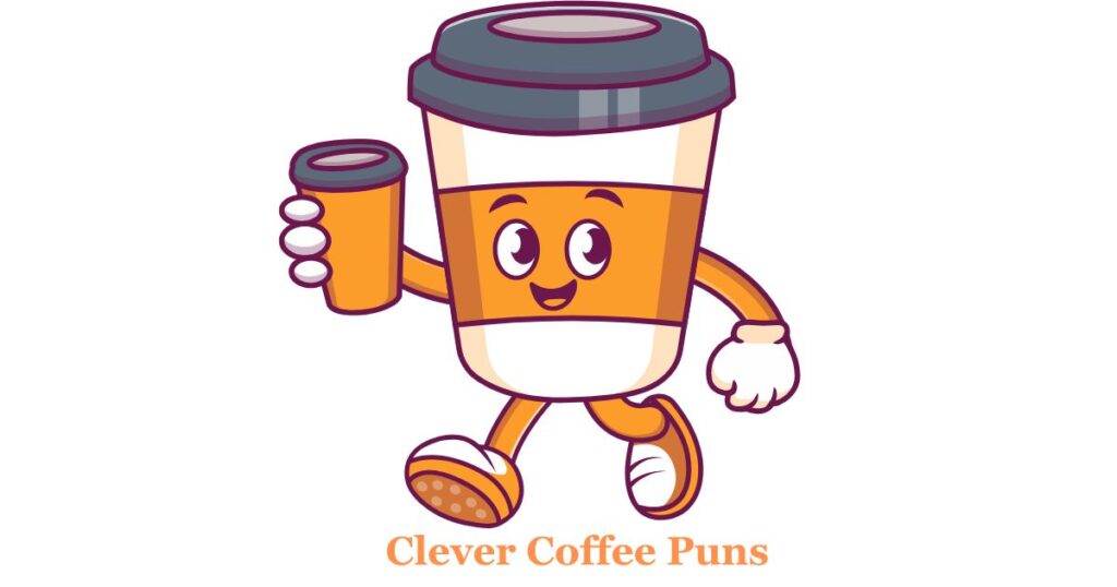 Clever Coffee Puns That Will Make You Smile