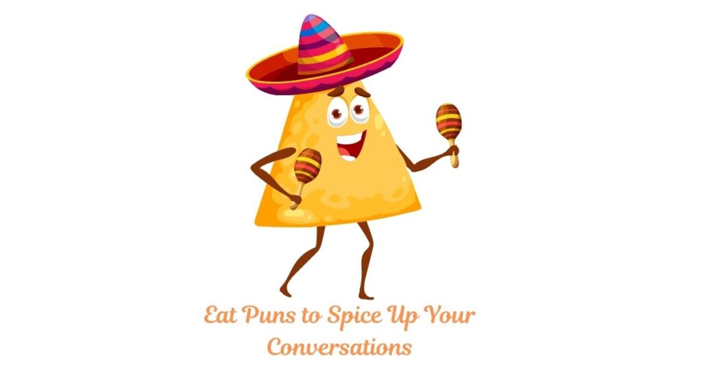 Eat Puns to Spice Up Your Conversations