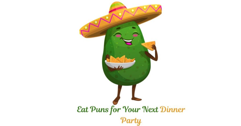 Hilarious Eat Puns for Your Next Dinner Party