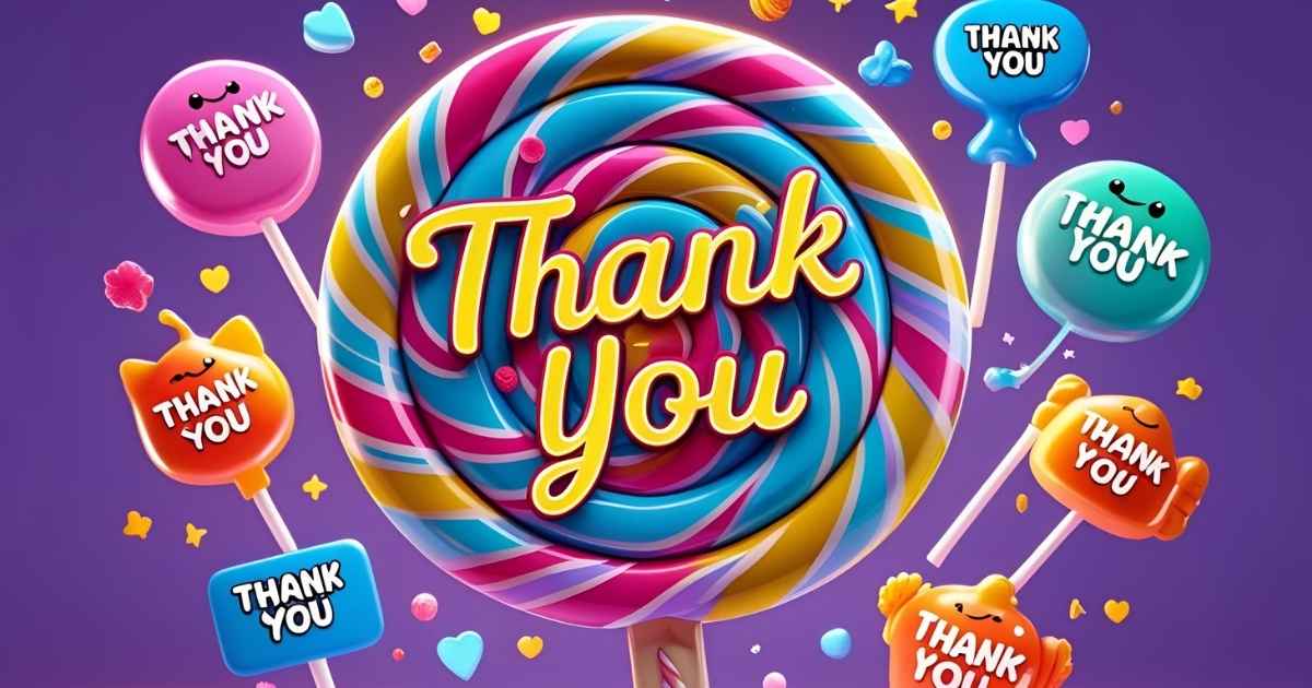 Thank You Candy Puns to Sweeten Your Gratitude Game